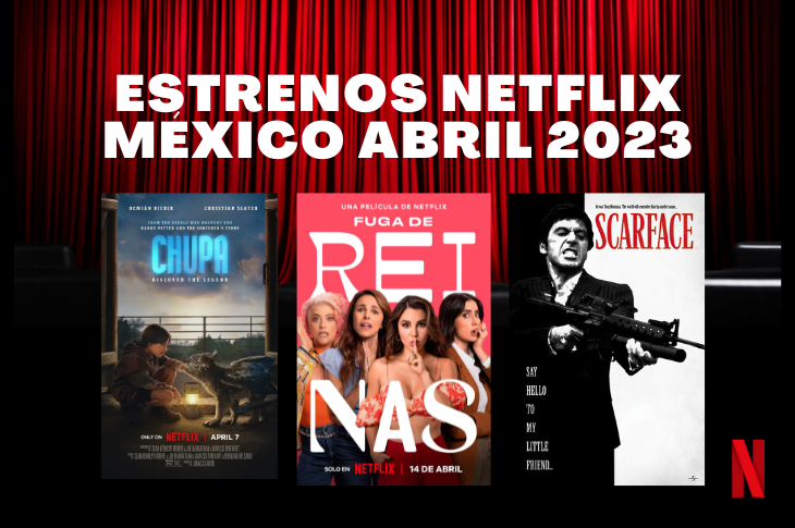 Películas de Netflix México estrenos para abril de 2023