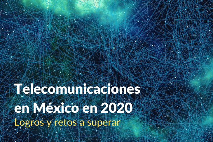 Telecomunicaciones en México en 2020 Logros y retos a superar
