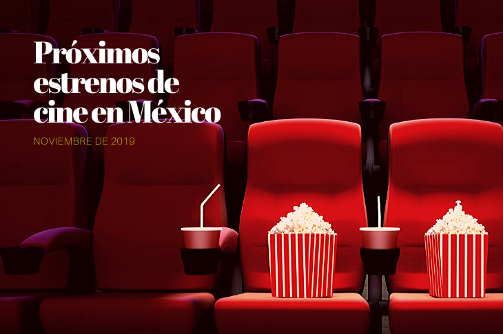 Próximos estrenos de cine en México para noviembre de 2019
