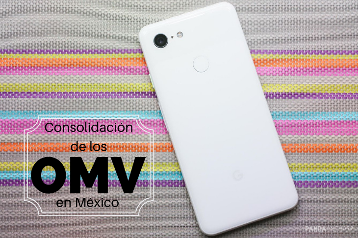 Consolidación de los Operadores Móviles Virtuales (OMVs) en México 