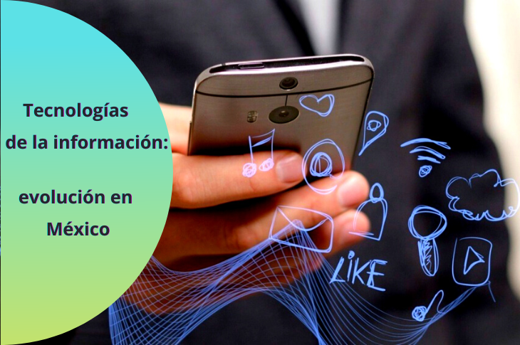 Tecnologías de la Información y la Comunicación evolución en México