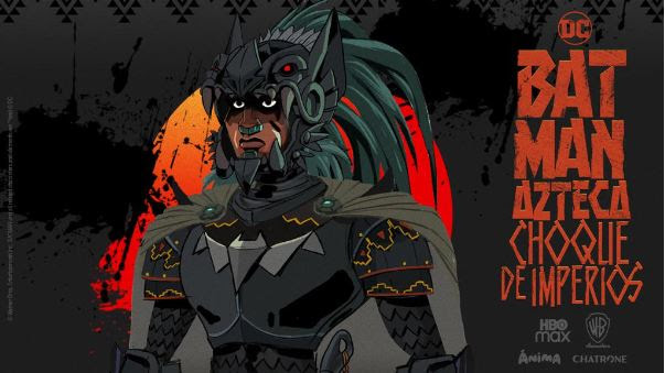 HBO Max LATAM anuncia Batman Azteca: Choque de Imperios