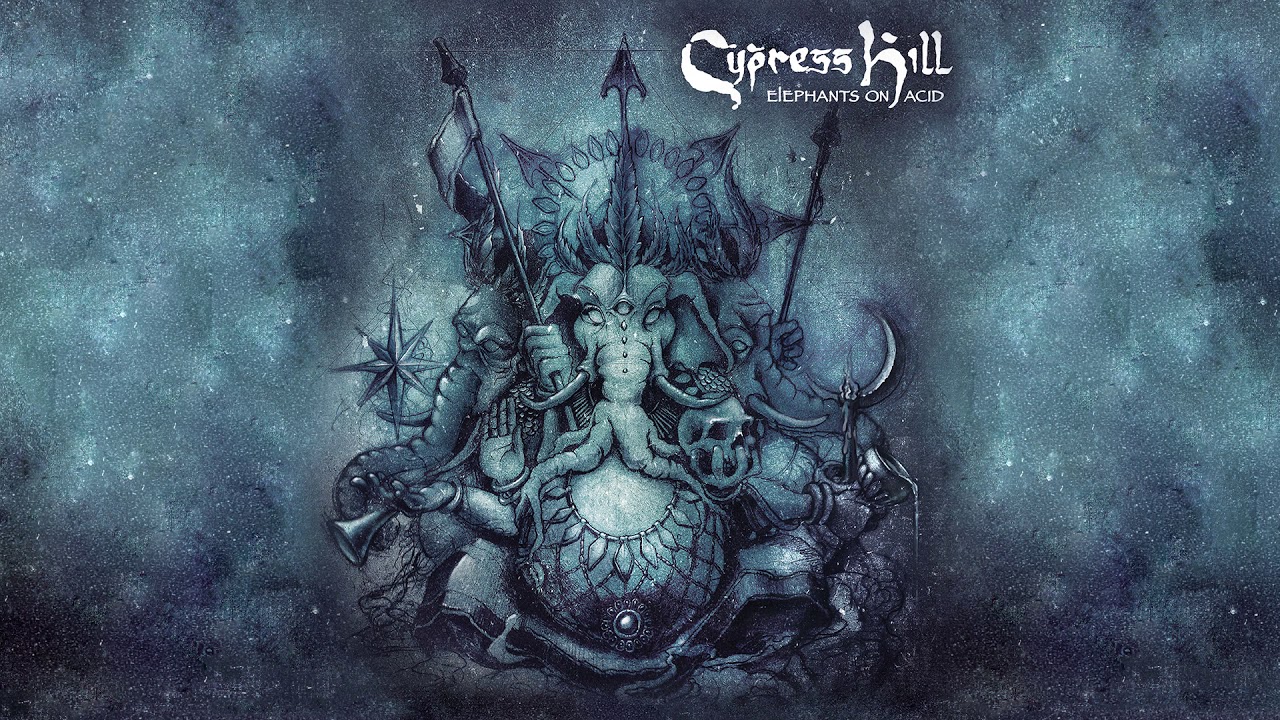 Cypress Hill – Elephants on acid