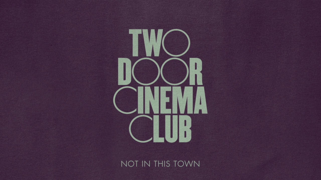 Two Door Cinema Club - Lost Songs (found)